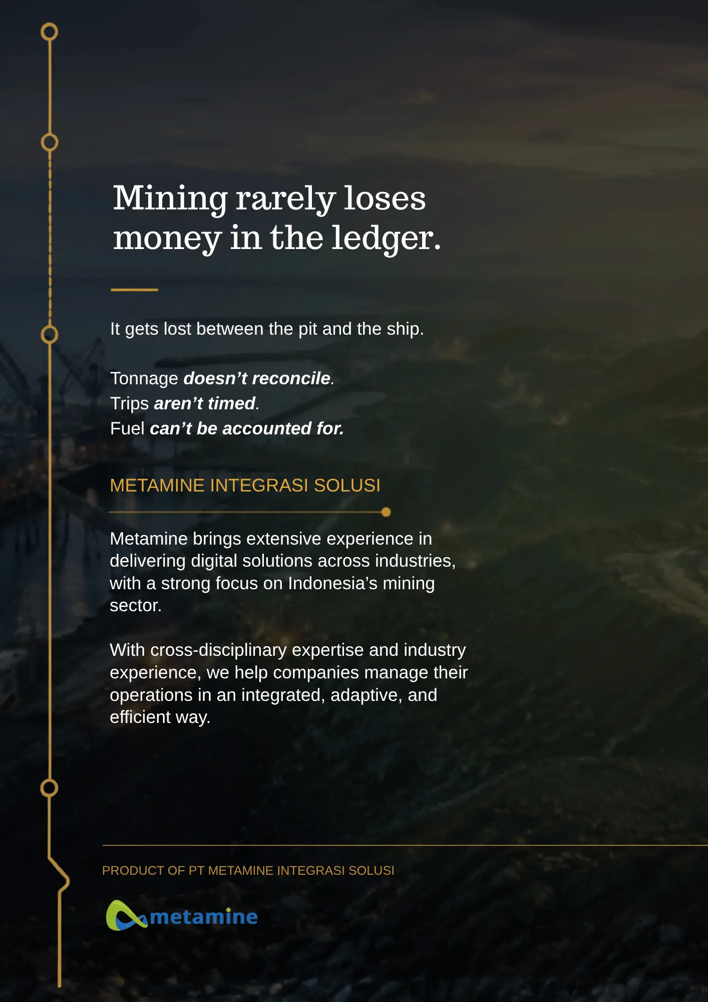 Kerugian tambang jarang terjadi di pembukuan — tetapi hilang di antara pit dan kapal. Perkenalan PT Metamine Integrasi Solusi.